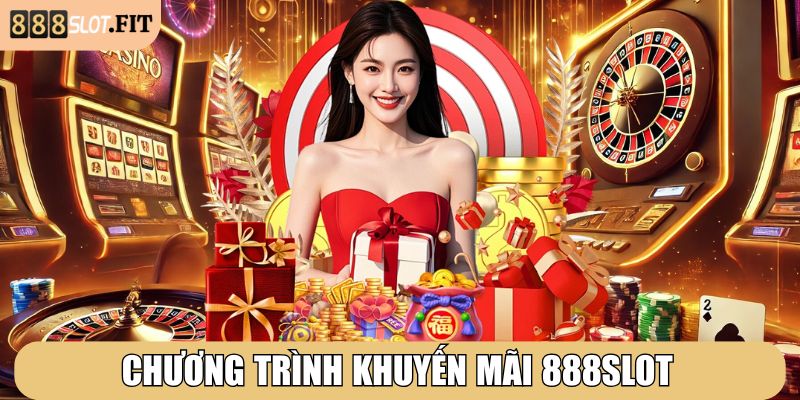 888SLOT | 888 SLOT | Đăng Nhập Nhà Cái 888SLOT.COM Đẳng Cấp VN 12/2025 27 Chương trình khuyến mãi 888SLOT cập nhật mới nhất 2025