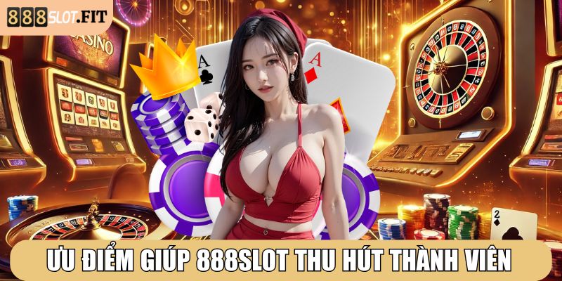 888SLOT | 888 SLOT | Đăng Nhập Nhà Cái 888SLOT.COM Đẳng Cấp VN 12/2025 28 Ưu điểm giúp 888SLOT thu hút hàng triệu thành viên đăng ký